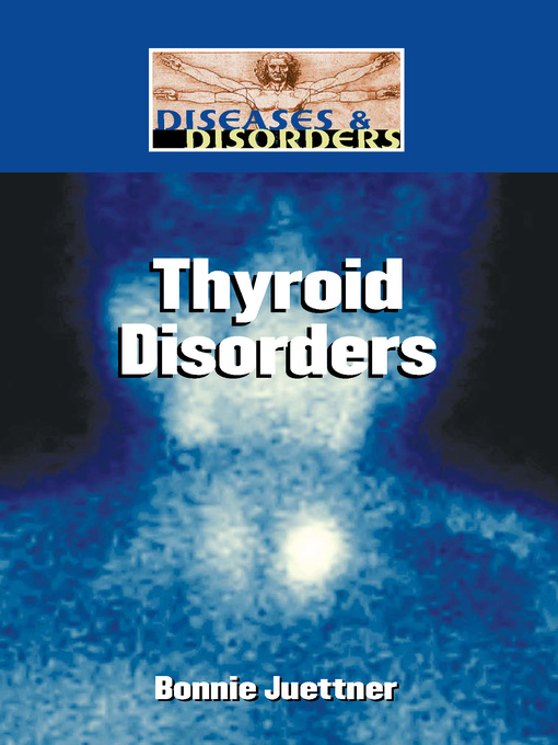 Title details for Thyroid Disorders by Bonnie Juettner - Available